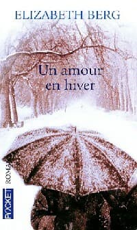 Un amour en hiver - Elizabeth Berg